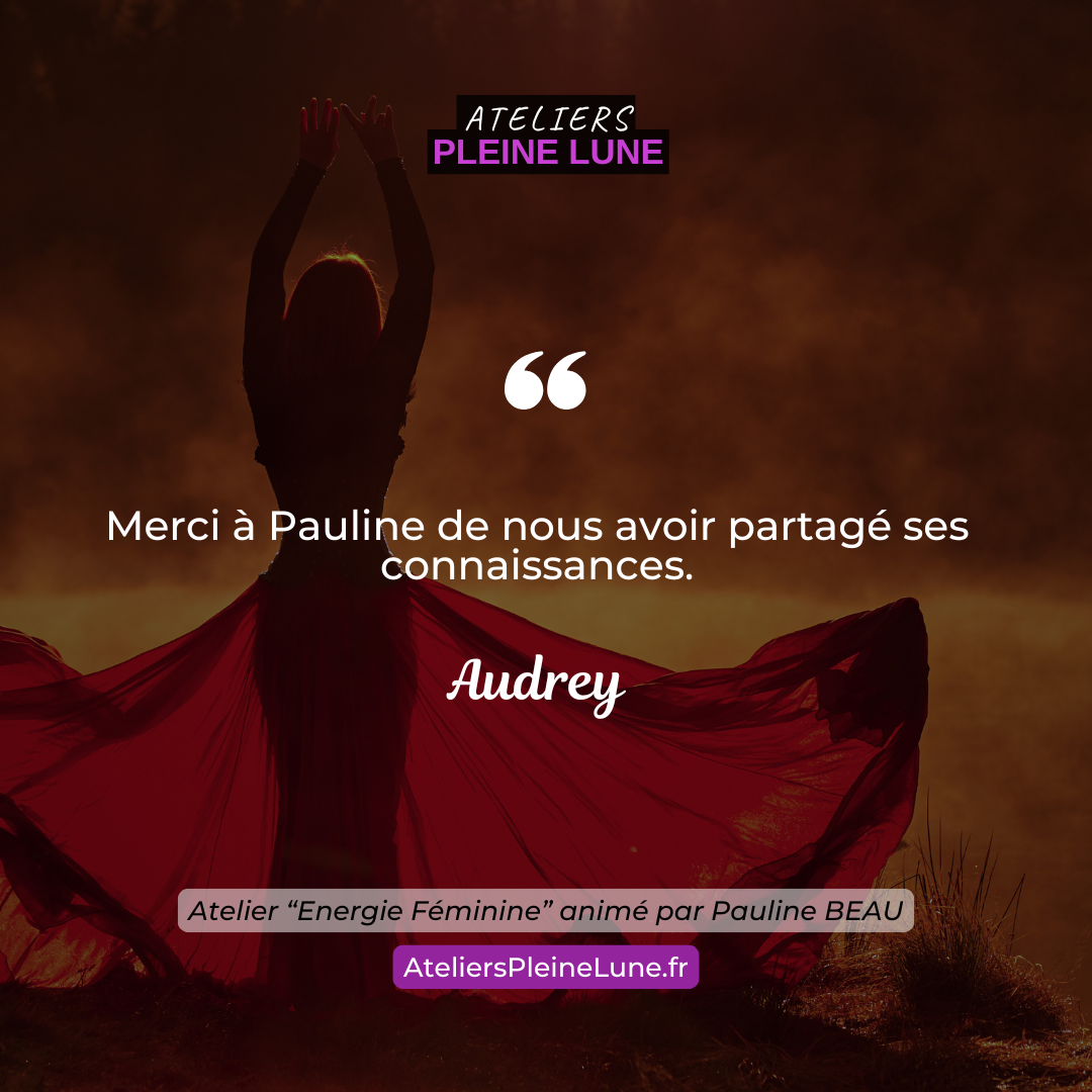 Energie féninine - Pauline Beau - Ateliers Pleine Lune - Lannion - Avis participants