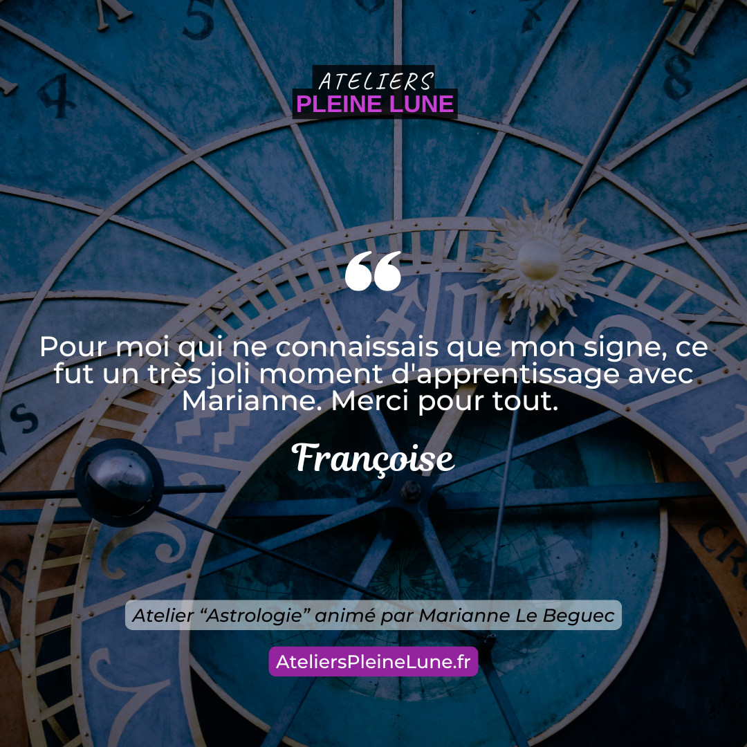 Astrologie - Marianne Le Beguec - Ateliers Pleine Lune - Lannion - Avis