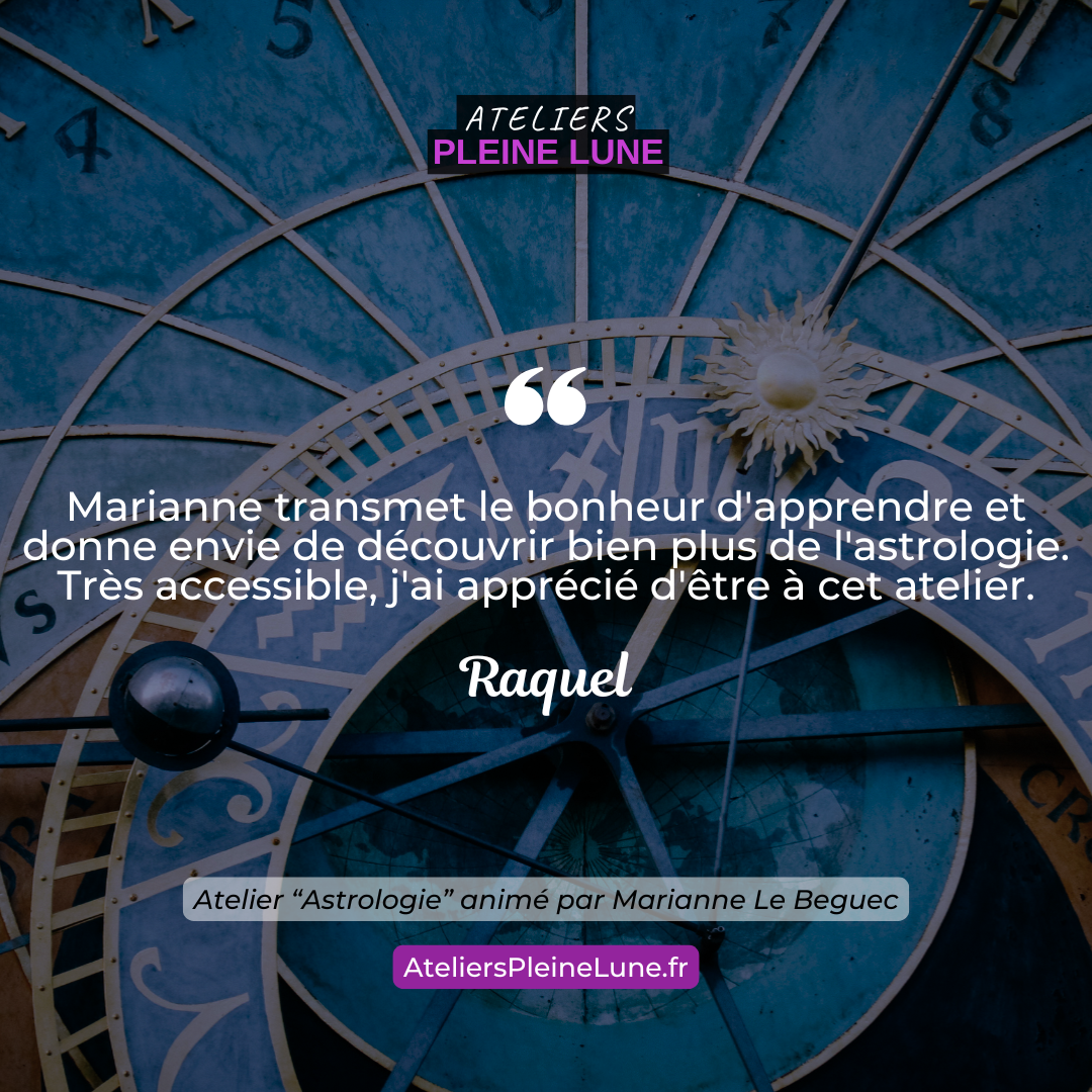 Astrologie - Marianne Le Beguec - Ateliers Pleine Lune - Lannion - Avis