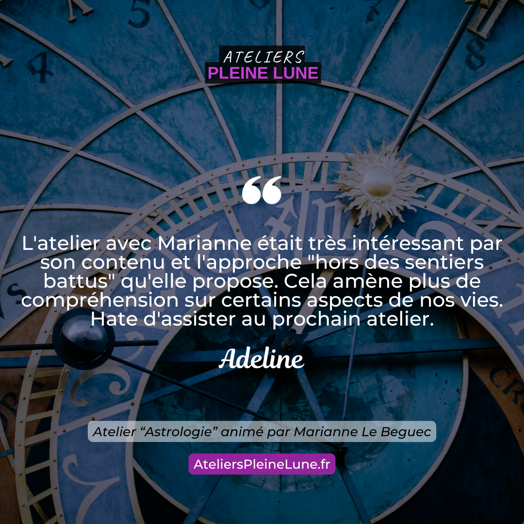 Astrologie - Marianne Le Beguec - Ateliers Pleine Lune - Lannion - Avis