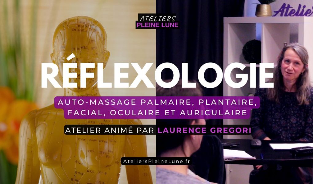 Réflexologie - Laurence Gregori - Ateliers Pleine Lune - Lannion - Saint-Brieuc