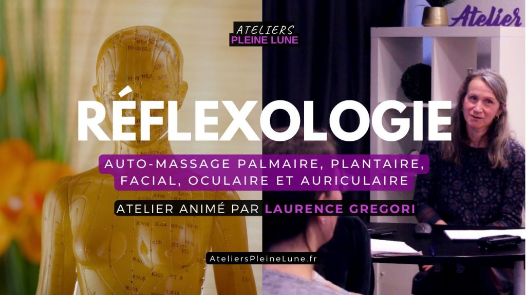 Réflexologie - Laurence Gregori - Ateliers Pleine Lune - Lannion - Saint-Brieuc