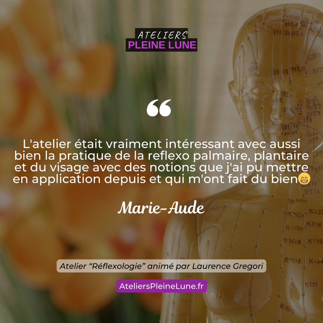 Avis - Reflexologie - Laurence Gregori - Ateliers Pleine Lune 4