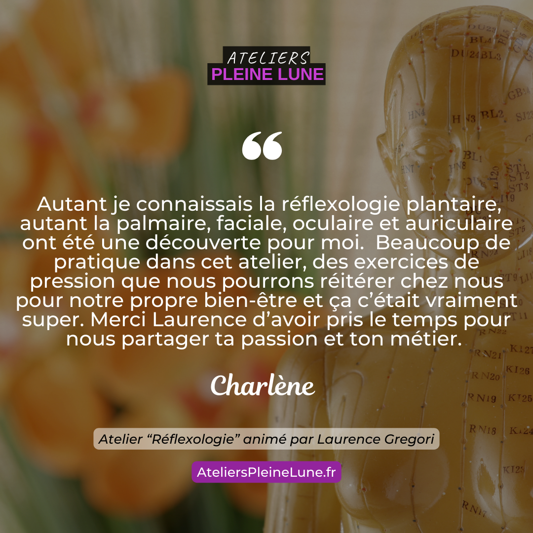 Avis - Reflexologie - Laurence Gregori - Ateliers Pleine Lune 7