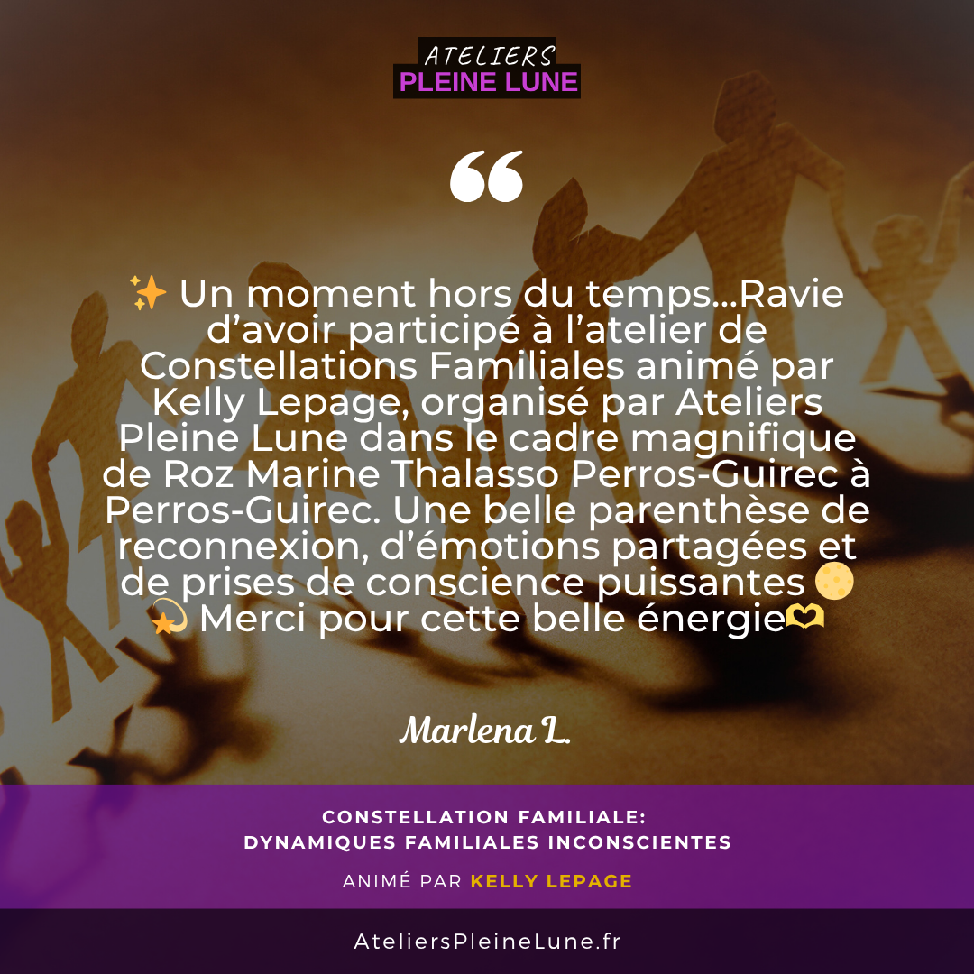 Avis - Constellation familiale - Kelly Lepage - Ateliers Pleine Lune - Cotes d'armor - Bretagne