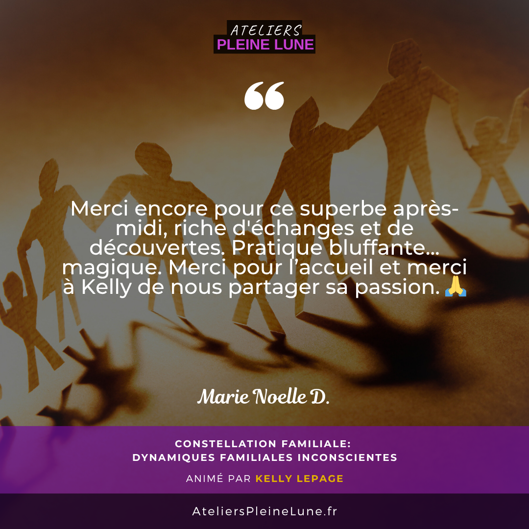 Avis - Constellation familiale - Kelly Lepage - Ateliers Pleine Lune - Cotes d'armor - Bretagne