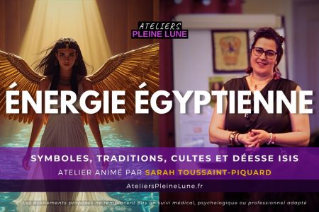 Energie Egyptienne - Sarah Toussaint-Piquard - Temple d'Isis - Ateliers Pleine Lune