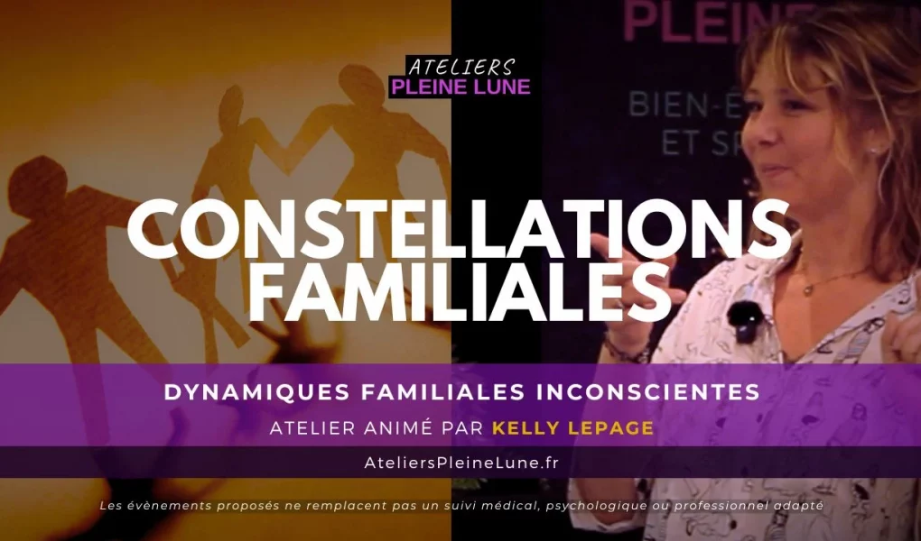 Kelly Lepage Constellation Familiale Ateliers Pleine Lune