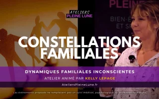 Kelly Lepage Constellation Familiale Ateliers Pleine Lune
