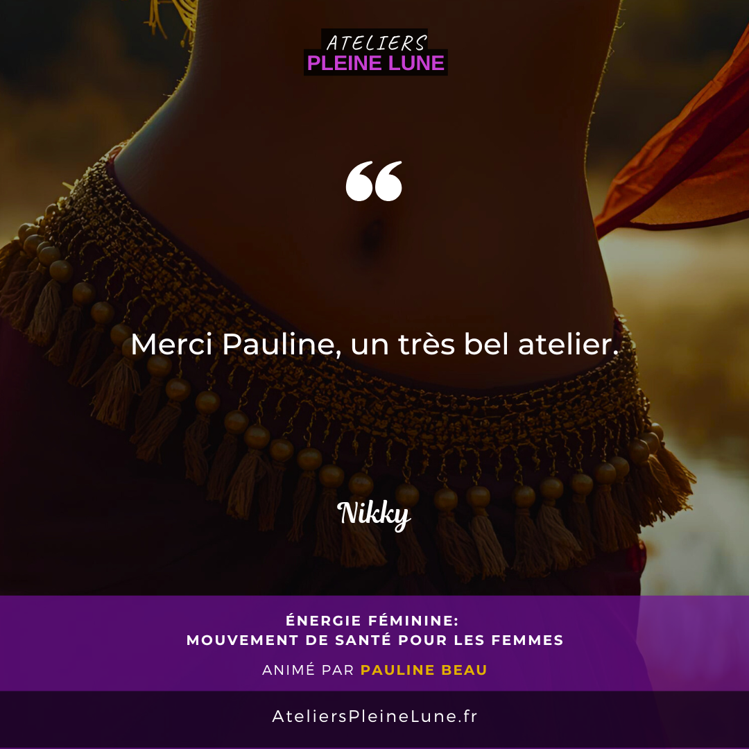Avis Energie Feminine - Pauline Beau - Ateliers Pleine Lune (6)