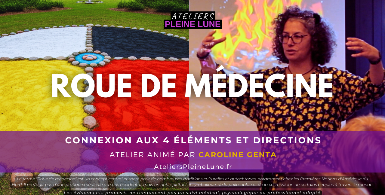 Reportage - Roue de médecine - Caroline Genta - Ateliers Pleine Lune