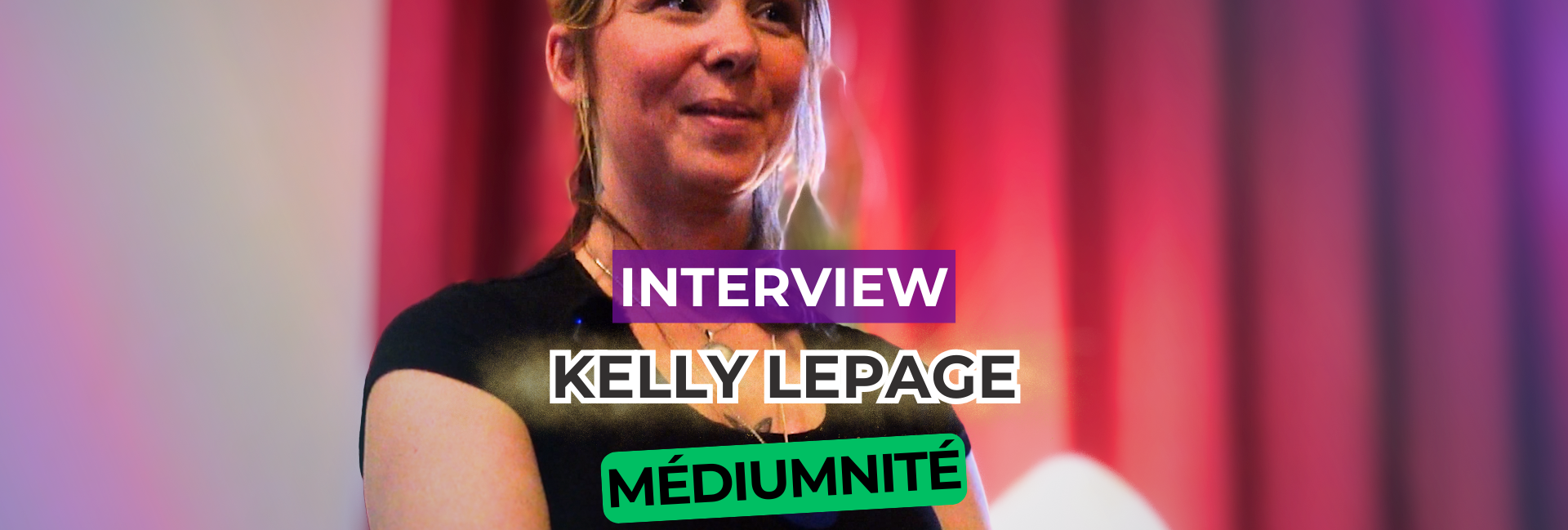 Kelly Lepage - Interview - Médiumnité - Bretagne Cotes d'armor - Esoterique_eu