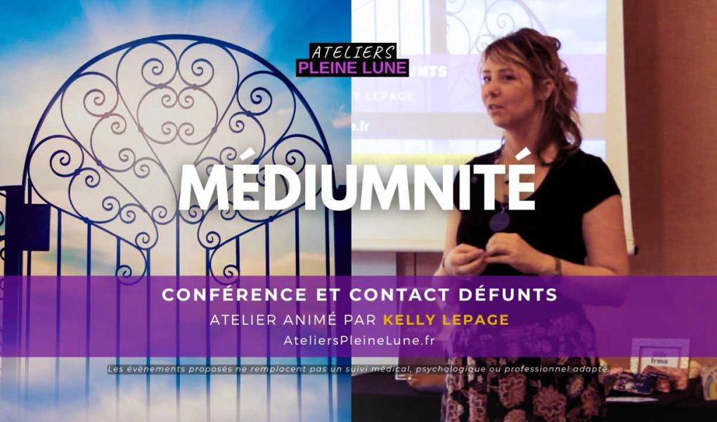 Atelier Médiumnité 2 - Kelly Lepage - Ateliers Pleine Lune