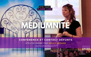 Atelier Médiumnité 2 - Kelly Lepage - Ateliers Pleine Lune