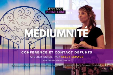 Atelier Médiumnité 2 - Kelly Lepage - Ateliers Pleine Lune